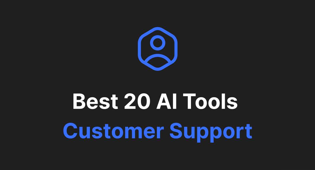 Best 20 AI Tools for Customer Support cover